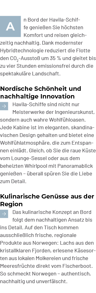￼n Bord der Havila Schiffe genie en Sie h chsten Komfort und reisen gleichzeitig nachhaltig. Dank modernster Hybridte...