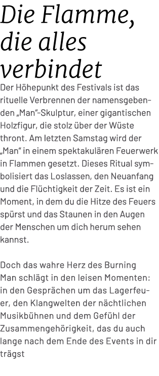 Die Flamme, die alles verbindet Der H hepunkt des Festivals ist das rituelle Verbrennen der namensgebenden „Man“ Skul...