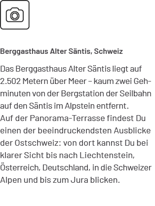 Berggasthaus Alter S ntis, Schweiz Das Berggasthaus Alter S ntis liegt auf 2.502 Metern ber Meer – kaum zwei Gehminu...