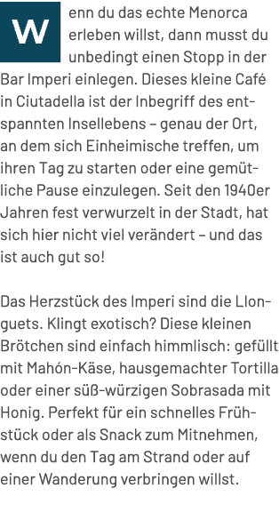 ￼enn du das echte Menorca erleben willst, dann musst du unbedingt einen Stopp in der Bar Imperi einlegen. Dieses klei...