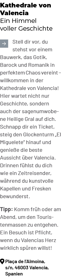 Kathedrale von Valencia Ein Himmel voller Geschichte ￼Stell dir vor, du stehst vor einem Bauwerk, das Gotik, Barock u...