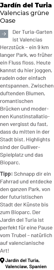 Jard n del Turia Valencias gr ne Oase ￼Der Turia Garten ist Valencias Herzst ck – ein 9 km langer Park, wo fr her ein...