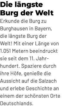 Die l ngste Burg der Welt Erkunde die Burg zu Burghausen in Bayern, die l ngste Burg der Welt! Mit einer L nge von 1....