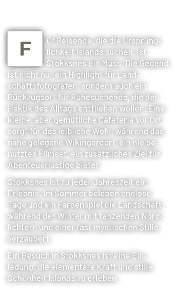 ￼ r Reisende, die die Urspr nglichkeit Islands suchen, ist Stokksnes ein Muss. Die Gegend ist nicht nur ein Highlight...