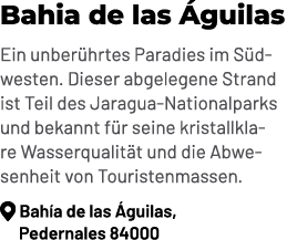 Bahia de las guilas Ein unber hrtes Paradies im S dwesten. Dieser abgelegene Strand ist Teil des Jaragua Nationalpar...