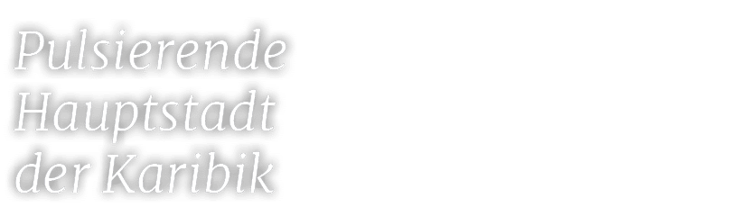 Pulsierende Hauptstadt der Karibik