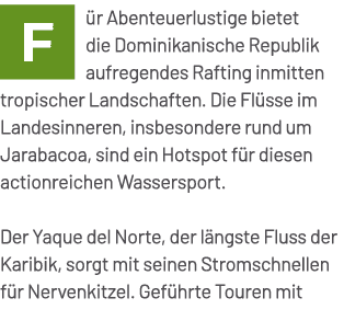 ￼ r Abenteuerlustige bietet die Dominikanische Republik aufregendes Rafting inmitten tropischer Landschaften. Die Fl ...