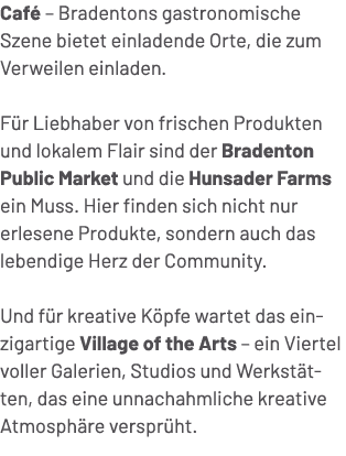 Caf – Bradentons gastronomische Szene bietet einladende Orte, die zum Verweilen einladen. F r Liebhaber von frischen...