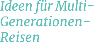 Ideen f r Multi Generationen Reisen