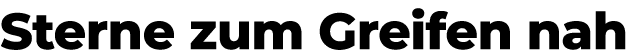 Sterne zum Greifen nah