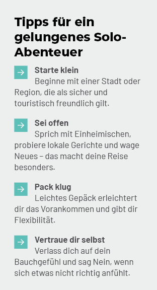 Tipps f r ein gelungenes Solo Abenteuer ￼Starte klein Beginne mit einer Stadt oder Region, die als sicher und tourist...