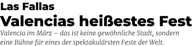 Las Fallas Valencias hei estes Fest Valencia im M rz – das ist keine gew hnliche Stadt, sondern eine B hne f r eines ...