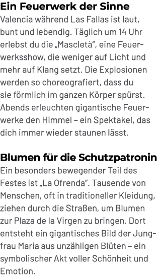 Ein Feuerwerk der Sinne Valencia w hrend Las Fallas ist laut, bunt und lebendig. T glich um 14 Uhr erlebst du die „Ma...