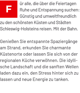 ￼ r alle, die ber die Feiertagen Ruhe und Entspannung suchen: G nstig und umweltfreundlich zu den sch nsten K sten u...