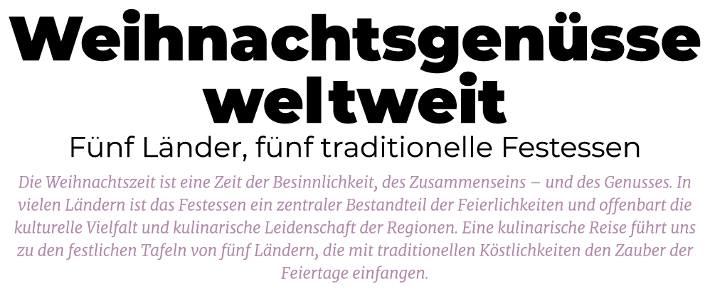 Weihnachtsgen sse weltweit F nf L nder, f nf traditionelle Festessen Die Weihnachtszeit ist eine Zeit der Besinnlichk...