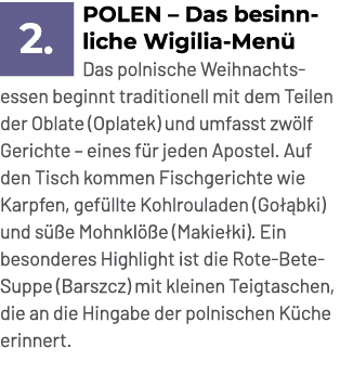 ￼Polen – Das besinnliche Wigilia Men Das polnische Weihnachtsessen beginnt traditionell mit dem Teilen der Oblate (O...