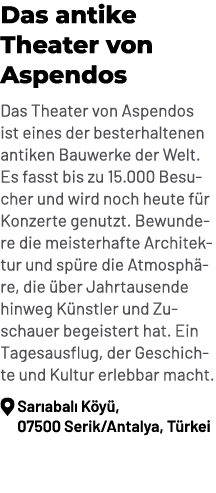 Das antike Theater von Aspendos Das Theater von Aspendos ist eines der besterhaltenen antiken Bauwerke der Welt. Es f...