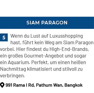 Siam Paragon,￼Wenn du Lust auf Luxusshopping hast, f hrt kein Weg am Siam Paragon vorbei. Hier findest du High End Br...