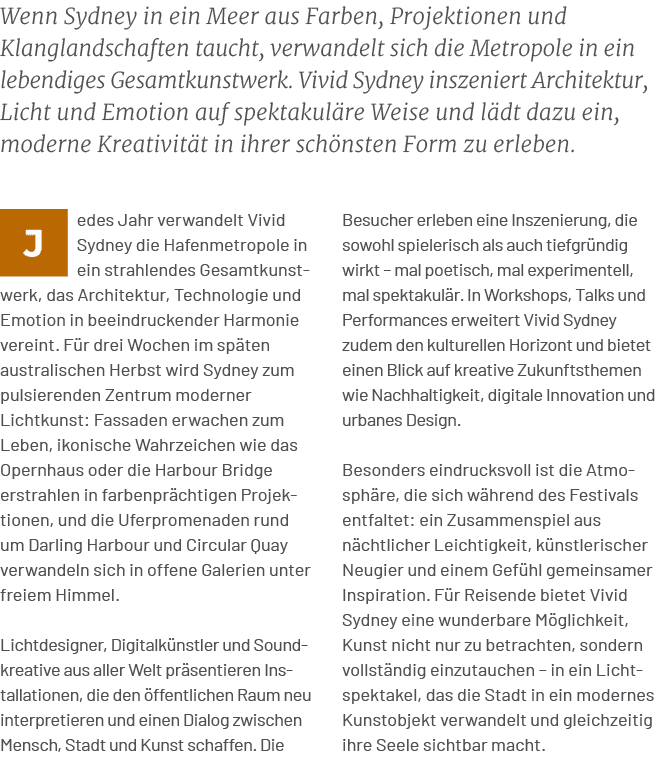 Wenn Sydney in ein Meer aus Farben, Projektionen und Klanglandschaften taucht, verwandelt sich die Metropole in ein l...