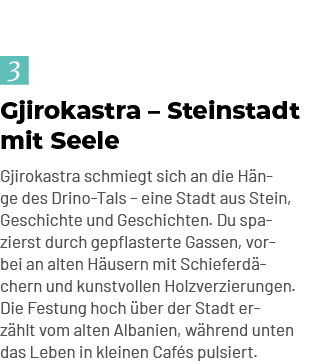 Gjirokastra – Steinstadt mit Seele Gjirokastra schmiegt sich an die H nge des Drino Tals – eine Stadt aus Stein, Gesc...