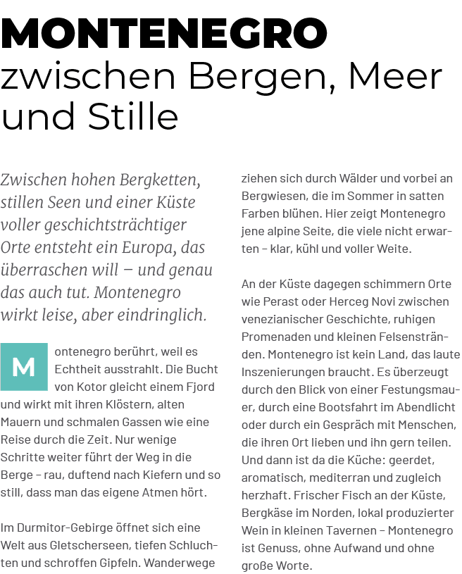 Montenegro zwischen Bergen, Meer und Stille,ziehen sich durch W lder und vorbei an Bergwiesen, die im Sommer in satte...